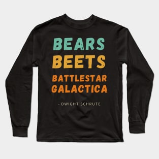 Dwight Schrute - bears, beets, battlestar galactica Long Sleeve T-Shirt